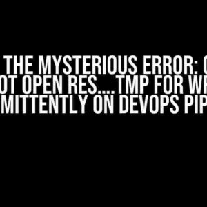 Solving the Mysterious Error: CVT1108 Cannot Open RES….tmp for Writing Intermittently on DevOps Pipeline