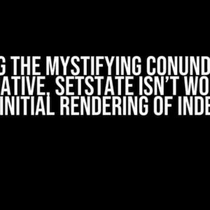 Solving the Mystifying Conundrum: In React Native, SetState Isn’t Working in the Initial Rendering of Index.js